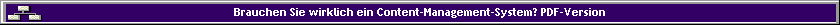 Brauchen Sie wirklich ein Content-Management-System? PDF-Version