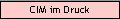 CIM im Druck