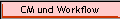 CM und Workflow