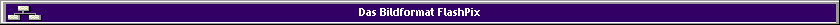 Das Bildformat FlashPix