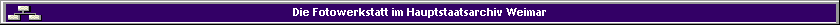Die Fotowerkstatt im Hauptstaatsarchiv Weimar