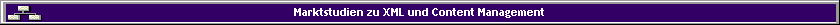 Marktstudien zu XML und Content Management