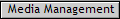 Media Management