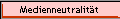 Medienneutralit�t