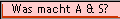 Was macht A & S?
