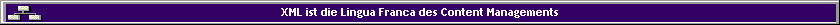 XML ist die Lingua Franca des Content Managements